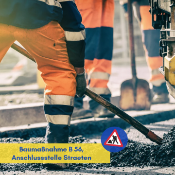  Baumaßnahme im Verlauf der B 56, Anschlussstelle Straeten