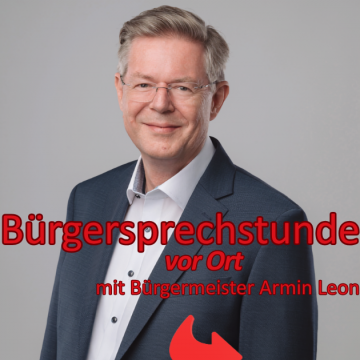 Bürgersprechstunde vor Ort mit unserem Bürgermeister Armin Leon