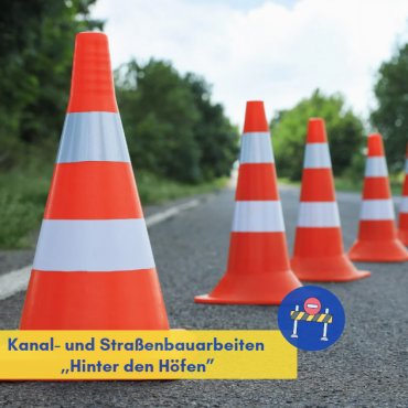 Kanal- und Straßenbauarbeiten in der Straße Hinter den Höfen 